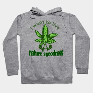 Nature goodness Hoodie